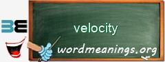 WordMeaning blackboard for velocity